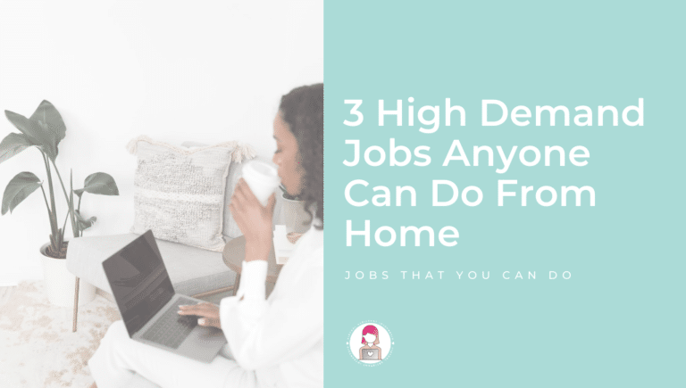 3 High Demand Jobs Anyone Can Do From Home