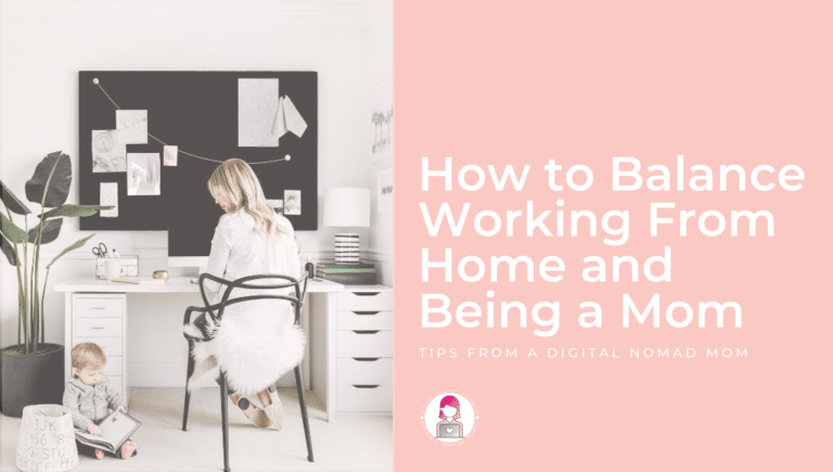 How to Balance Working From Home and Being a Mom