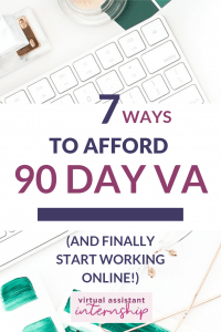 7 Ways to afford 90 Day VA