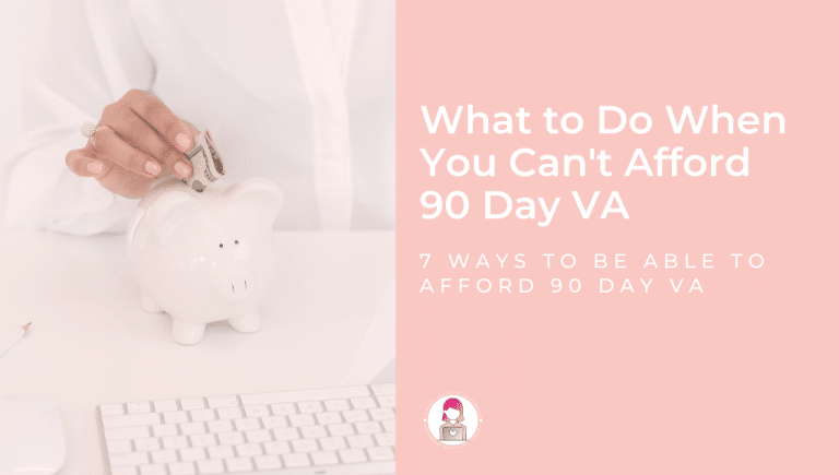 what to do when cant afford 90 day va and how to