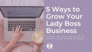 grow lady boss business create dream career