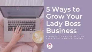 grow lady boss business create dream career