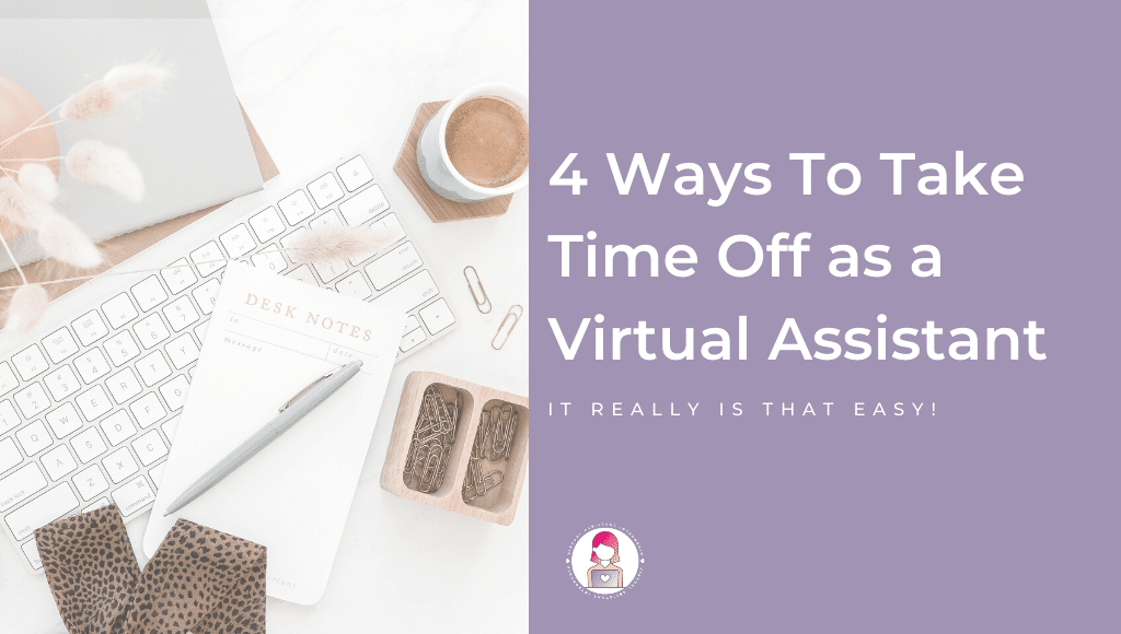 4 Ways to take time off as a virtual assistant