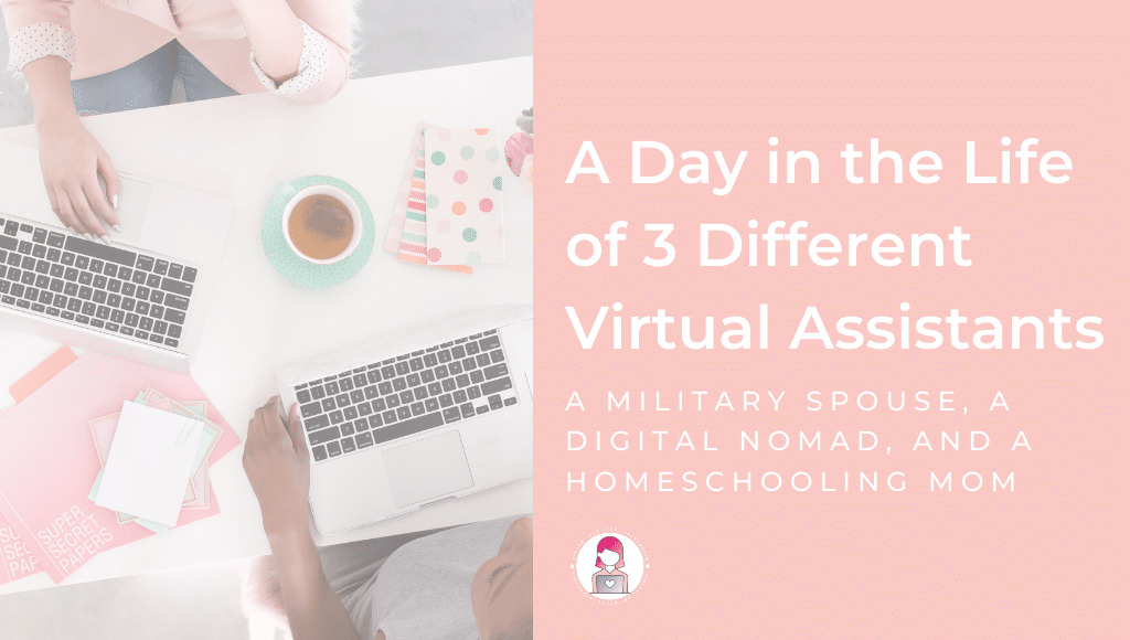 A Day in the Life of 3 Different Virtual Assistants Banner