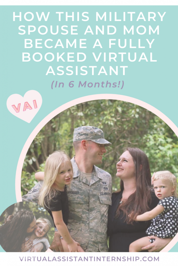 How This Military Spouse nad Mom Became a Fully Booked Virtual Assistant in 6 Months Pin