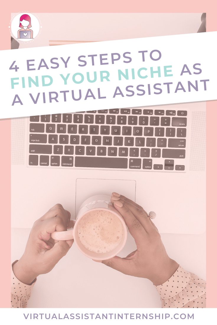 4 Easy Steps To Find Your Niche As A Virtual Assistant Virtual Assistant Internship 4290