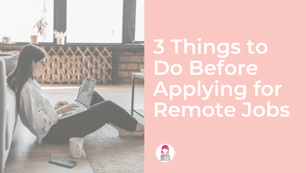 3 things to do before applying for remote jobs