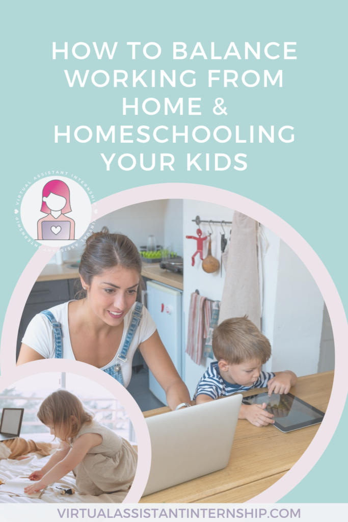 how to balance working from home and homeschooling your kids pinterest