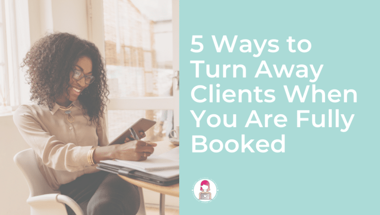 5 Ways to Turn Away Clients When You Are Fully Booked Featured