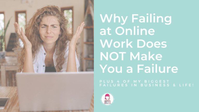 Why Failing at Online Work Does Not Make You a Failure Featured