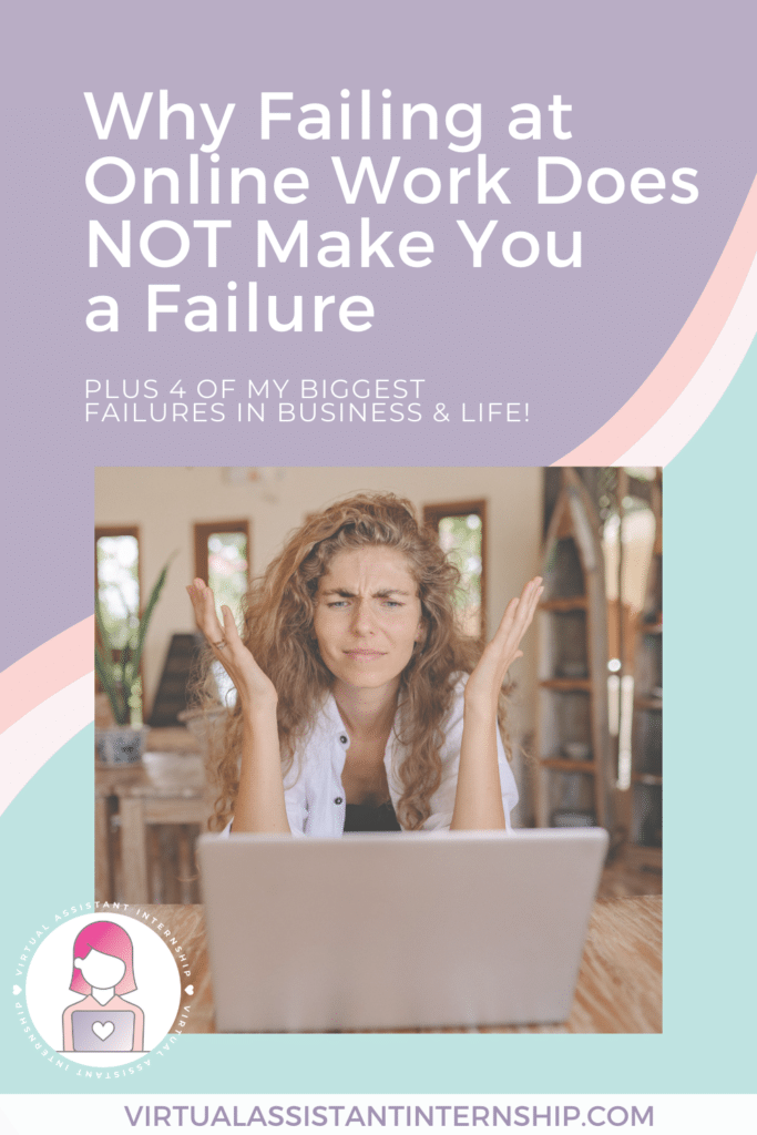 Why Failing at Online Work Does Not Make You a Failure Pinterest