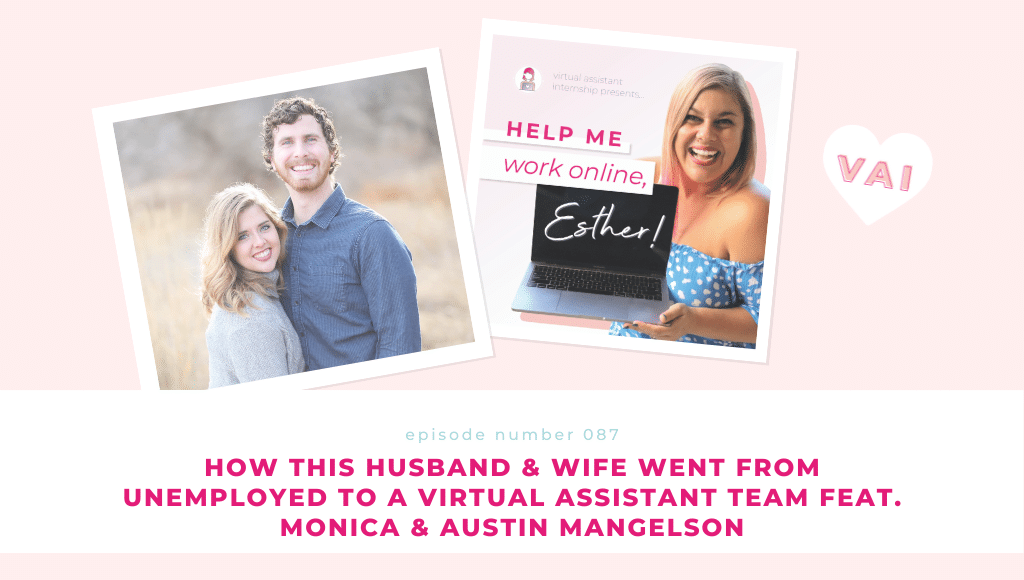 How This Husband & Wife Went From Unemployed to a Virtual Assistant Team Feat. Monica & Austin Mangelson Featured