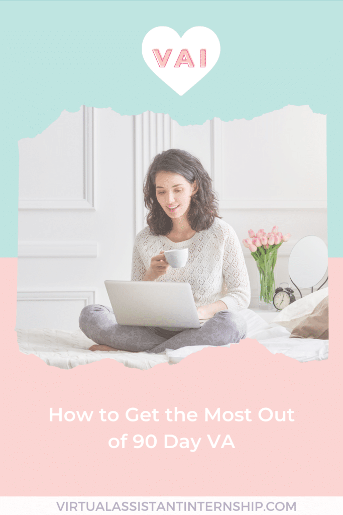 How to Get the Most Out of 90 Day VA Pinterest
