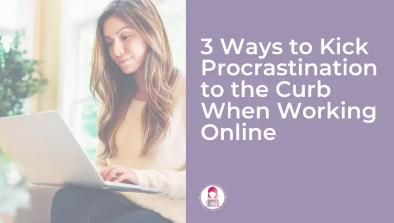 3 ways to kick procrastination to the curb featured