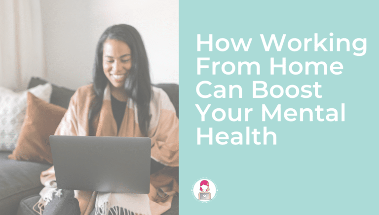 How Working From Home Can Boost Your Mental Health Featured