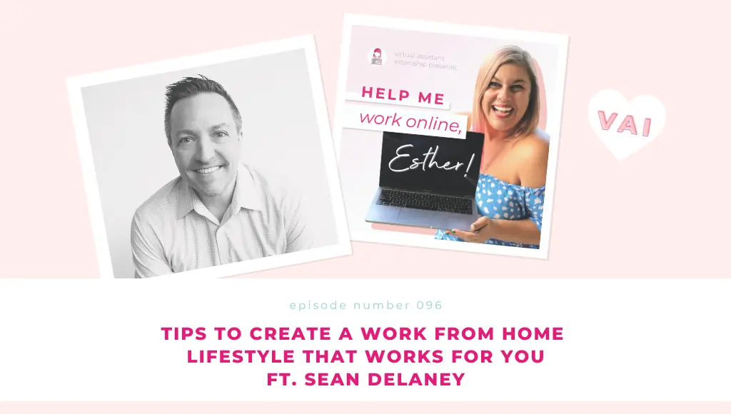 Tips to Create a Work From Home Lifestyle That Works For You Feat. Sean Delaney