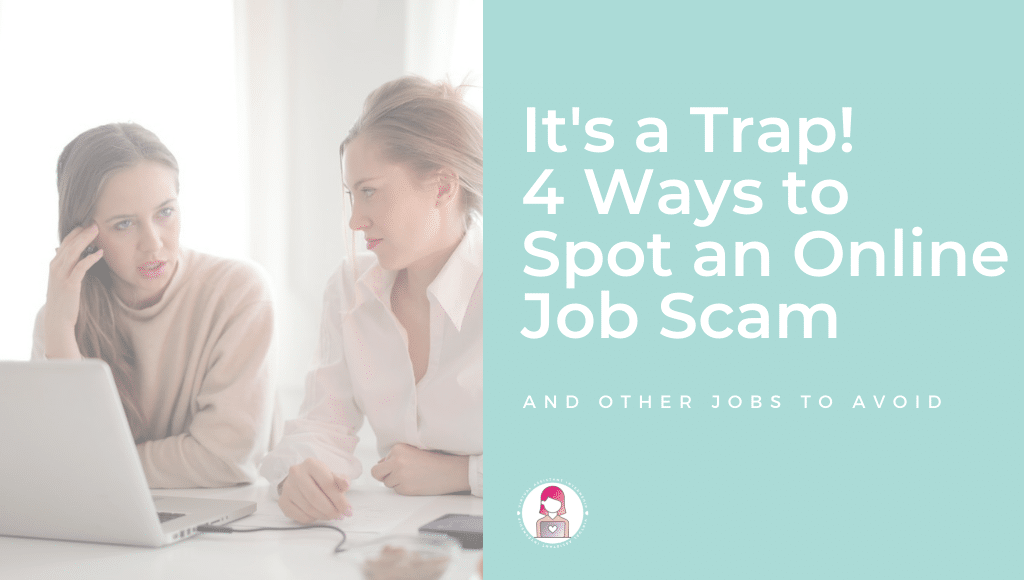 It's a Trap! 4 Ways to Spot an Online Job Scam