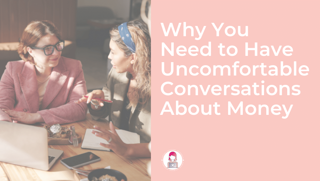 Why You Need to Have Uncomfortable Conversations About Money Feat Image
