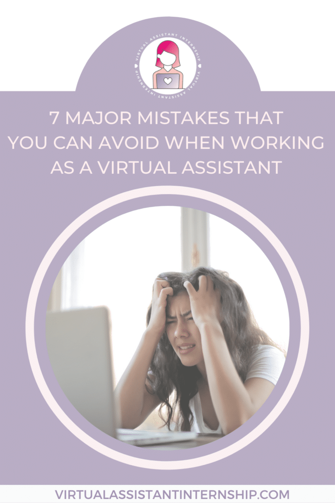 7 Major Mistakes That You Can Avoid When Working as a Virtual Assistant Pin